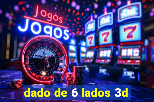 dado de 6 lados 3d